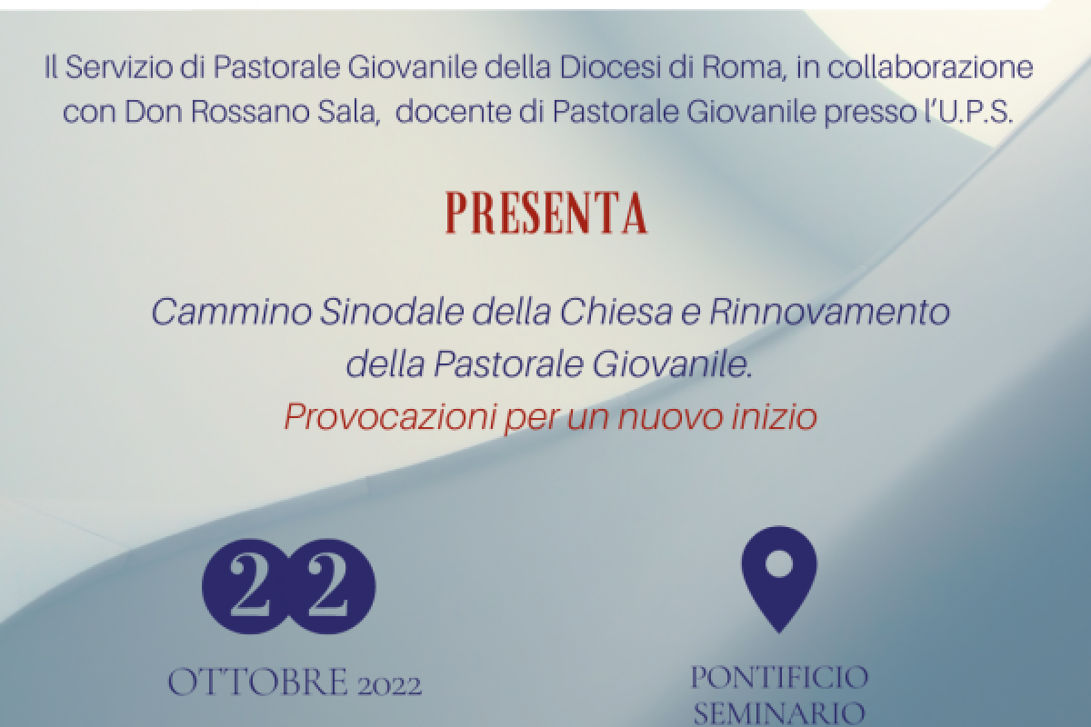 CAMMINO SINODALE DELLA CHIESA E RINNOVAMENTO DELLA PASTORALE GIOVANILE