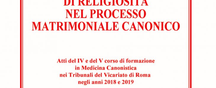Tipologie relazionali e forme patologiche di religiosità nel processo matrimoniale canonico