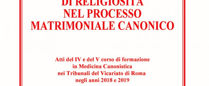 Tipologie relazionali e forme patologiche di religiosità nel processo matrimoniale canonico